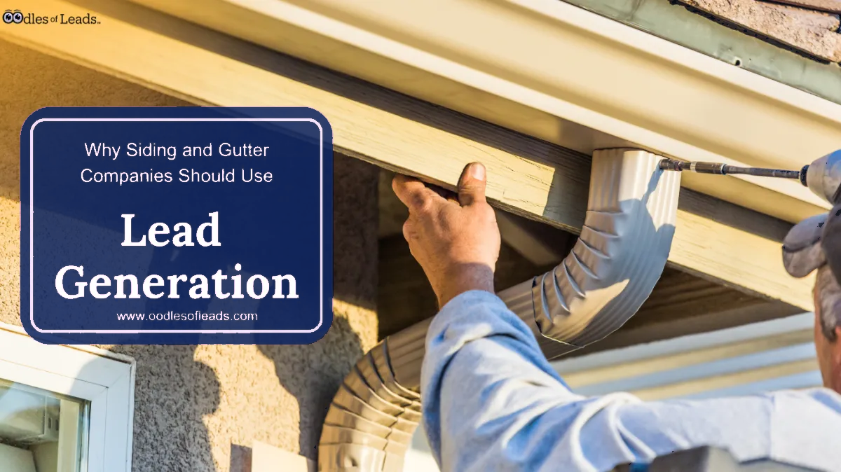 Why Siding and Gutters Companies Should Use Lead Generation